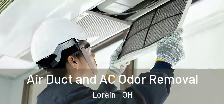 Air Duct and AC Odor Removal Lorain - OH