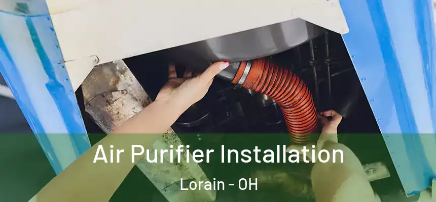 Air Purifier Installation Lorain - OH