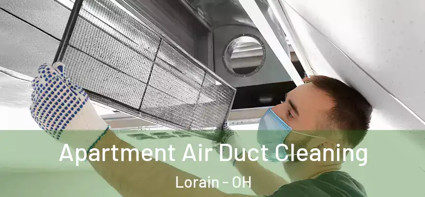 Apartment Air Duct Cleaning Lorain - OH