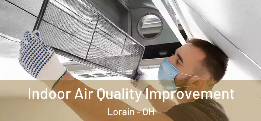 Indoor Air Quality Improvement Lorain - OH